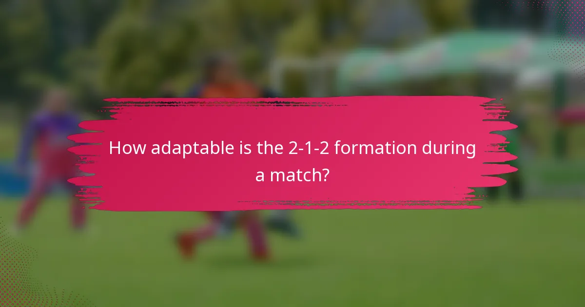 How adaptable is the 2-1-2 formation during a match?
