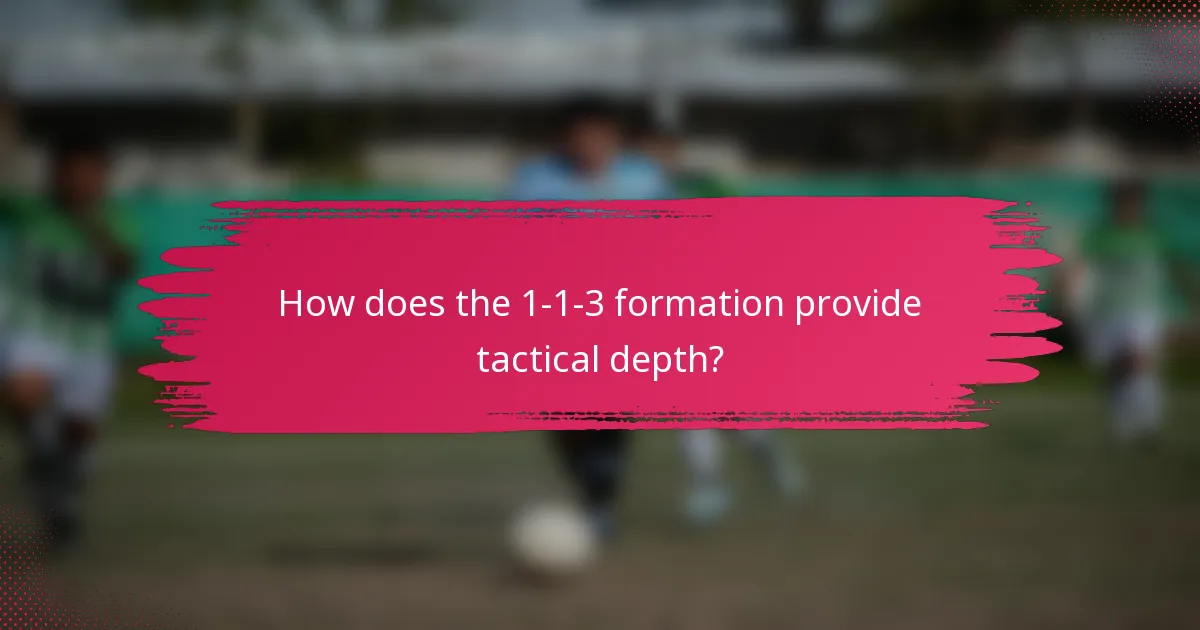 How does the 1-1-3 formation provide tactical depth?