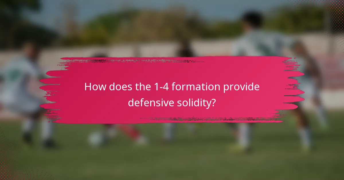 How does the 1-4 formation provide defensive solidity?